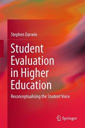 book Student Evaluation in Higher Education: Reconceptualising the Student Voice