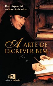 book A Arte de Escrever Bem: Um Guia para Jornalistas e Profissionais do Texto