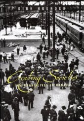 book Creating Societies: Immigrant Lives in Canada