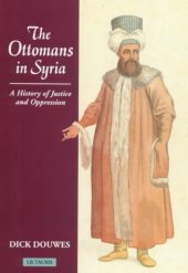 book The Ottomans in Syria: A History of Justice and Oppression