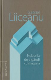 book Nebunia de a gândi cu mintea ta