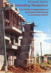 book Extending Themselves: User Initiated Transformations of Government-built Housing in Developing Countries