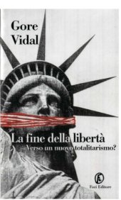 book La fine della libertà. Verso un nuovo totalitarismo?