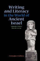 book Writing and Literacy in the World of Ancient Israel: Epigraphic Evidence from the Iron Age