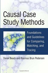 book Causal Case Study Methods: Foundations and Guidelines for Comparing, Matching, and Tracing