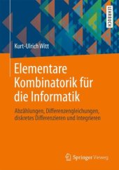 book Elementare Kombinatorik für die Informatik: Abzählungen, Differenzengleichungen, diskretes Differenzieren und Integrieren