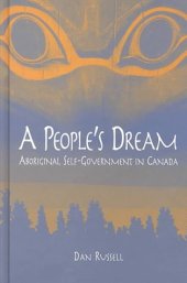 book A People’s Dream: Aboriginal Self-Government in Canada