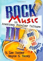 book Rock Music in American Popular Culture III: More Rock ’n’ Roll Resources