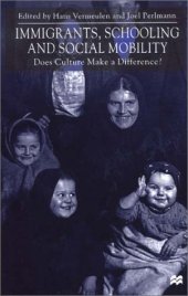 book Immigrants, Schooling and Social Mobility: Does Culture Make a Difference?