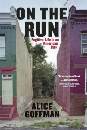 book On the Run: Fugitive Life in an American City