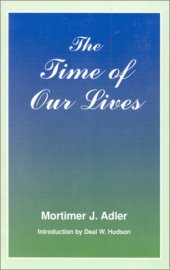 book The Time of Our Lives: The Ethics of Common Sense