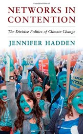 book Networks in Contention: The Divisive Politics of Climate Change