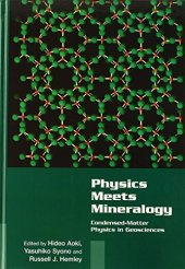 book Physics Meets Mineralogy: Condensed Matter Physics in the Geosciences