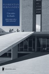 book Circuito Fechado - Quatro ensaios sobre o poder institucional