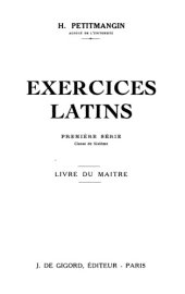 book Exercices latins. Première série. Classe de sixième. Livre du maître