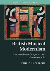 book British Musical Modernism: The Manchester Group and their Contemporaries