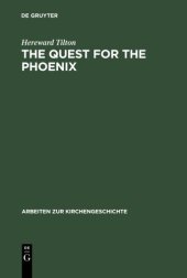 book The Quest for the Phoenix: Spiritual Alchemy and Rosicrucianism in the Work of Count Michael Maier (1569 — 1622)