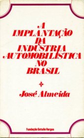 book A Implantação da Indústria Automobilística no Brasil