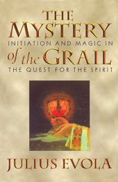 book The Mystery of the Grail: Initiation and Magic in the Quest for the Spirit