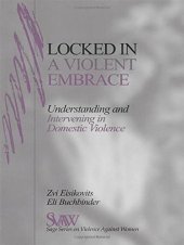 book Locked in a Violent Embrace: Understanding and Intervening in Domestic Violence