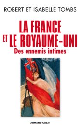 book La France et le Royaume-Uni : des ennemis intimes