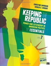 book Keeping the Republic: Power and Citizenship in American Politics, the Essentials