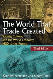 book The World That Trade Created: Society, Culture, And the World Economy, 1400 to the Present