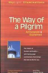 book The way of a pilgrim : annotated & explained