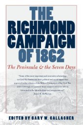 book The Richmond Campaign of 1862: The Peninsula and the Seven Days