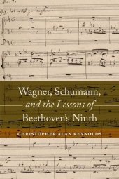 book Wagner, Schumann, and the Lessons of Beethoven’s Ninth