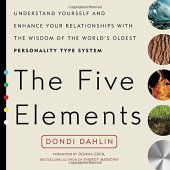 book The Five Elements: Understand Yourself and Enhance Your Relationships with the Wisdom of the World’s Oldest Personality Type System