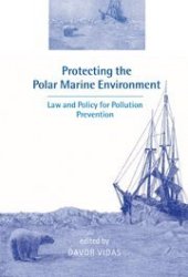 book Protecting the Polar Marine Environment: Law and Policy for Pollution Prevention