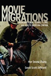 book Movie Migrations: Transnational Genre Flows and South Korean Cinema