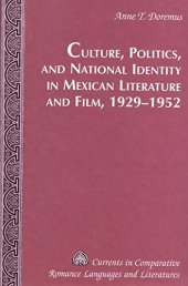 book Culture, Politics, and National Identity in Mexican Literature and Film, 1929-1952