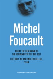 book About the beginning of the hermeneutics of the self : lectures at Dartmouth College, 1980