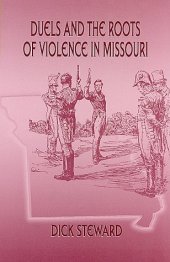 book Duels and the Roots of Violence in Missouri