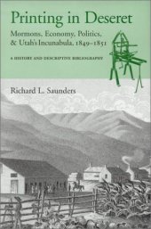 book Printing in Deseret: Mormons, Economy, Politics and Utah’s Incunabula 1849-1851