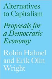 book Alternatives to Capitalism: Proposals for a Democratic Economy