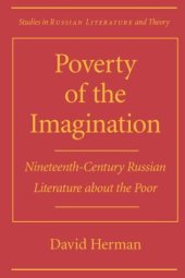 book Poverty of the Imagination: Nineteenth-Century Russian Literature about the Poor