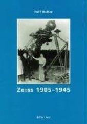 book Carl Zeiss, die Geschichte eines Unternehmens [3 Bde.] Bd.2, Zeiss 1905-1945