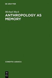 book Anthropology as Memory: Elias Canetti’s and Franz Baermann Steiner’s Responses to the Shoah