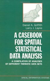 book A Casebook for Spatial Statistical Data Analysis: A Compilation of Analyses of Different Thematic Data Sets