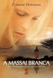 book A Massai Branca: meu caso de amor com um guerreiro africano