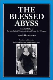 book The Blessed Abyss: Inmate #6582 in Ravensbrück Concentration Camp for Women