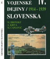 book Vojenske Dejiny Slovenska IV. Zvazok  1914-1939