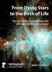 book From Dying Stars to the Birth of Life: The New Science of Astrobiology and the Search for Life in the Universe