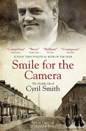 book Smile for the Camera: The Double Life of Cyril Smith