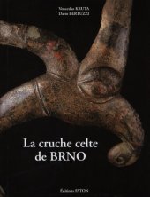 book La cruche celte de BRNO : Chef-d’oeuvre de l’art, Miroir de l’Univers