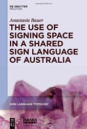 book The Use of Signing Space in a Shared Sign Language of Australia