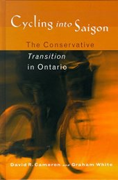 book Cycling into Saigon: The Conservative Transition in Ontario